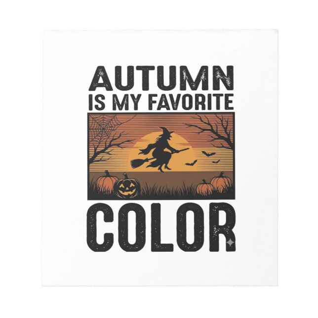 Autumn Is My Favourite Colour Halloween Witch Desi Notepad (Front)