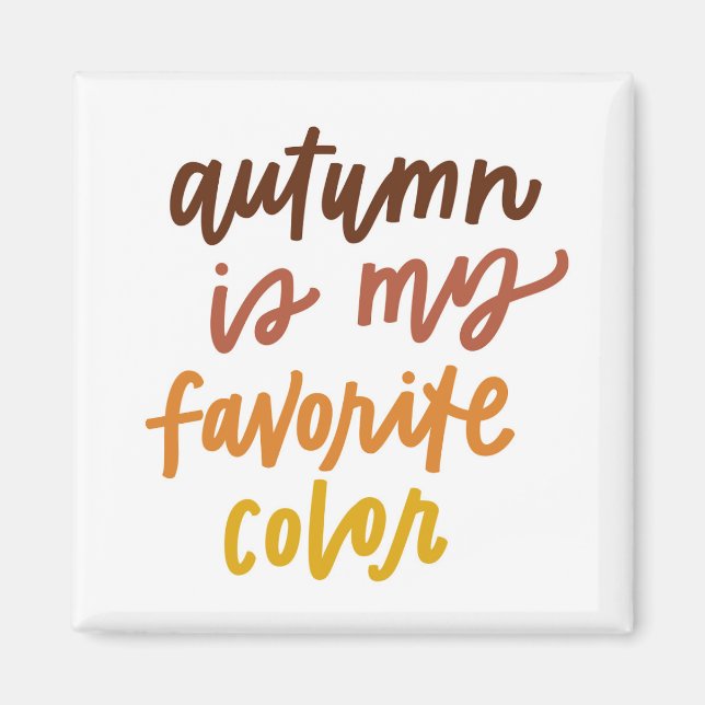"Autumn Is My Favourite Colour" Magnet (Front)