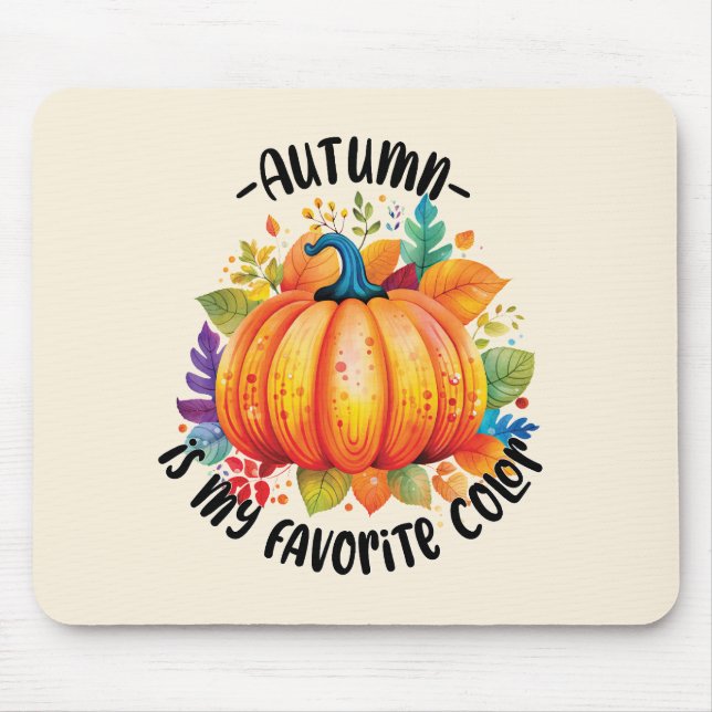 Autumn Is My Favourite Colour – Pumpkin and Leaves Mouse Pad (Front)
