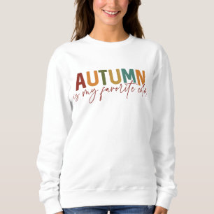 Autumn Is My Favourite Colour Sweatshirt
