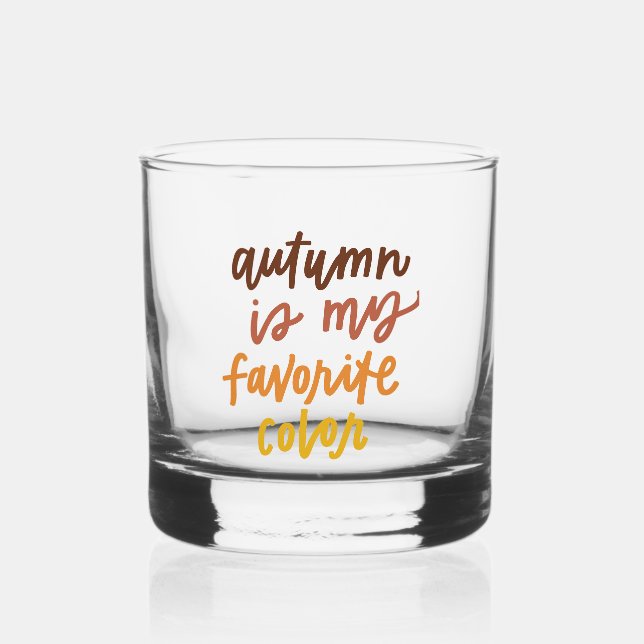 "Autumn Is My Favourite Colour" Whiskey Glass (Front)