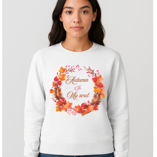 Autumn Is My Soul wreath women's sweatshirt  (Creator Uploaded)