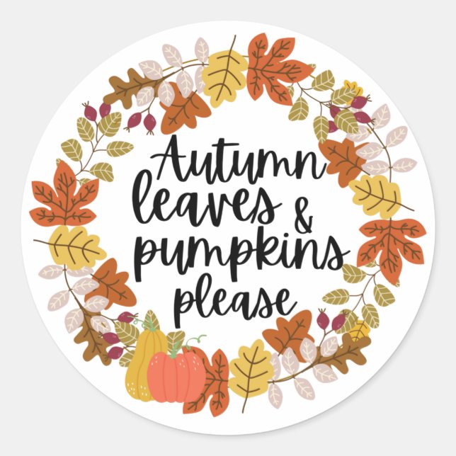 Autumn Leaves and Pumpkin Please Classic Round Sticker (Front)
