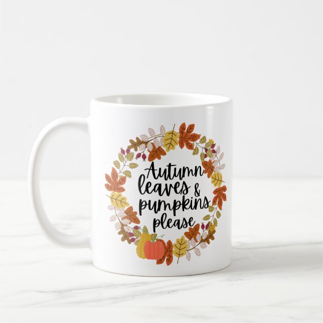 Autumn Leaves and Pumpkin Please Coffee Mug (Left)