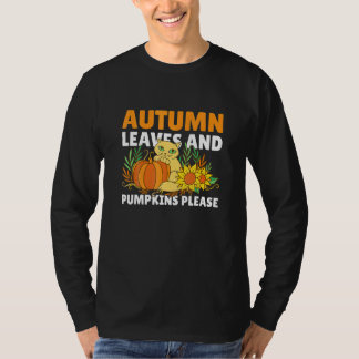 Autumn Leaves And Pumpkin Please With A Cat For Ha T-Shirt