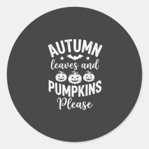 Autumn Leaves and Pumpkins Please_1 Classic Round Sticker