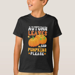 Autumn Leaves And Pumpkins Please Birthday T-Shirt