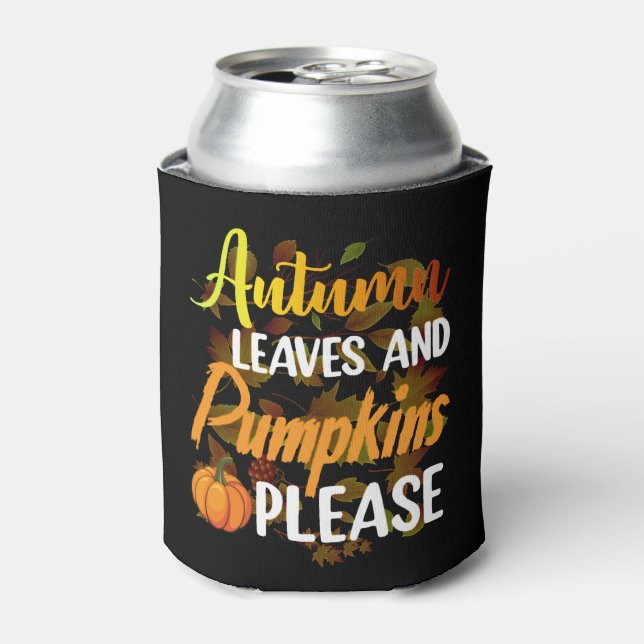 Autumn leaves and pumpkins please funny halloween can cooler (Can Front)