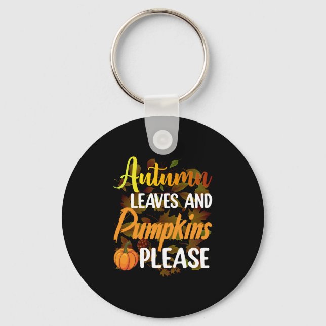 Autumn leaves and pumpkins please funny halloween key ring (Front)