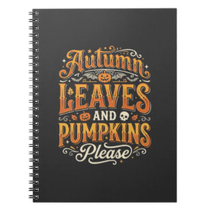 Autumn Leaves and Pumpkins Please Halloween Design Notebook