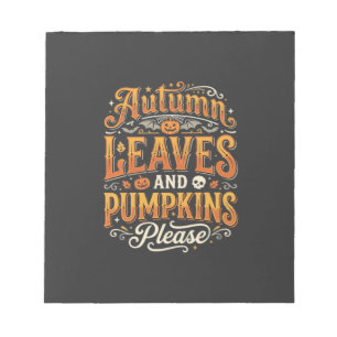Autumn Leaves and Pumpkins Please Halloween Design Notepad
