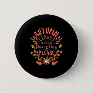 Autumn Leaves And Pumpkins Please Hello Fall Seaso 6 Cm Round Badge