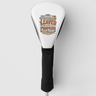 Autumn Leaves And Pumpkins Please Vintage Golf Head Cover