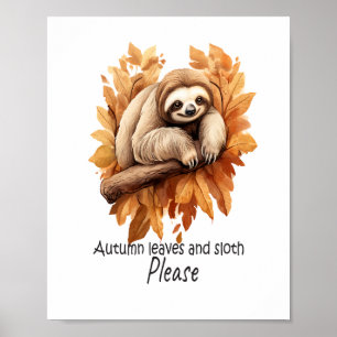 Autumn Leaves and Sloth Please Poster