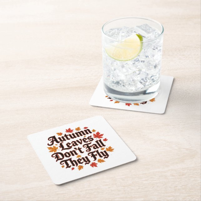 Autumn Leaves Don't Fall They Fly Square Paper Coaster (Insitu)