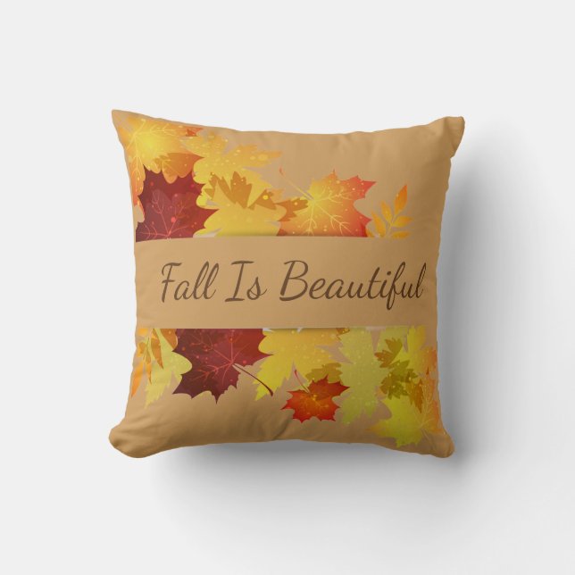 Autumn Leaves Pillow-Fall Is Beautiful Cushion (Front)