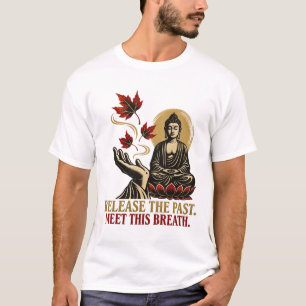 Autumn Leaves Present Breath Zen T-Shirt