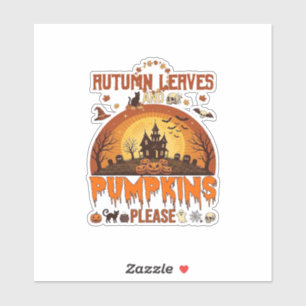 Autumn Leaves Pumpkins Please Halloween Haunted Ho