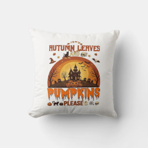Autumn Leaves Pumpkins Please Halloween Haunted Ho Cushion