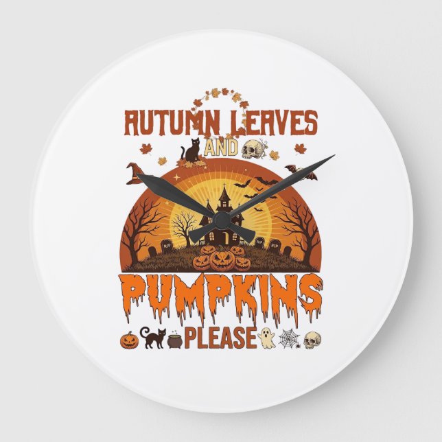 Autumn Leaves Pumpkins Please Halloween Haunted Ho Large Clock (Front)