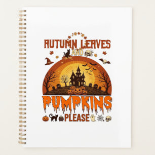 Autumn Leaves Pumpkins Please Halloween Haunted Ho Planner