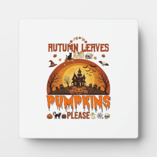 Autumn Leaves Pumpkins Please Halloween Haunted Ho Plaque