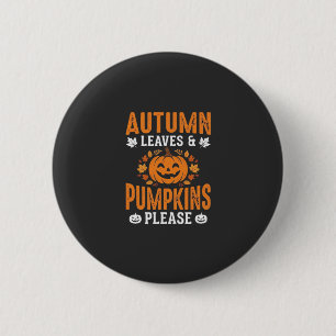 Autumn Leaves Pumpkins Please Halloween Pumpkin De 6 Cm Round Badge