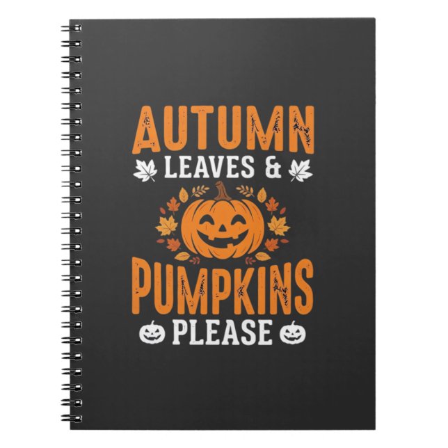 Autumn Leaves Pumpkins Please Halloween Pumpkin De Notebook (Front)