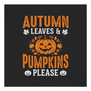 Autumn Leaves Pumpkins Please Halloween Pumpkin De Poster