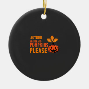 Autumn Leaves Pumpkins Please Halloween Pumpkin Or Ceramic Tree Decoration