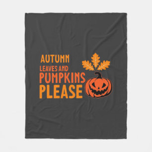 Autumn Leaves Pumpkins Please Halloween Pumpkin Or Fleece Blanket