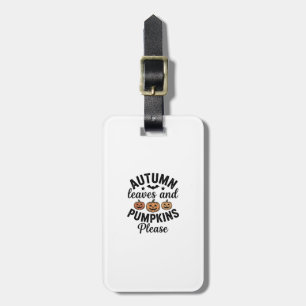 Autumn Leaves Pumpkins Please Vintage Halloween De Luggage Tag
