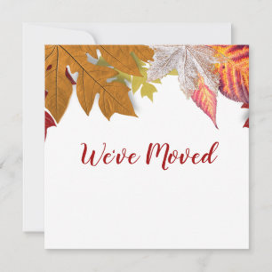 Autumn Leaves We've Moved Moving Announcement Card