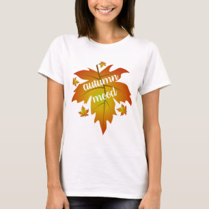 Autumn mood typography maple leaves  T-Shirt
