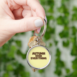 Autumn Over Everything Key Ring