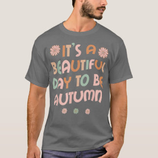 AUTUMN Personalized Name Its A Beautiful Day AUTUM T-Shirt