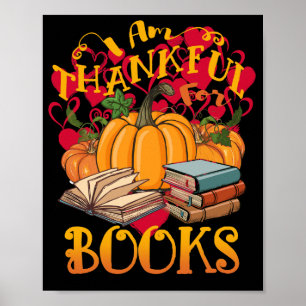 Autumn Pumpkin Im Thankful For Books Thanksgiving Poster