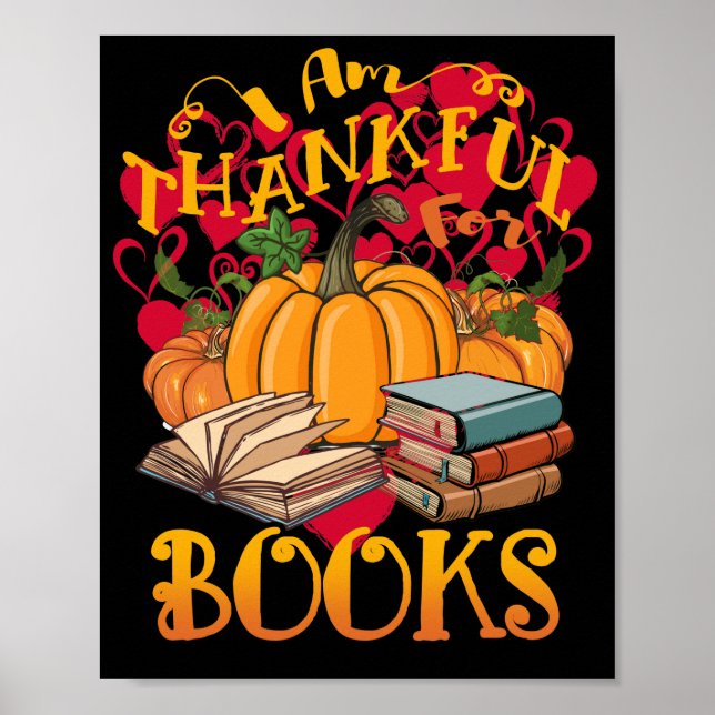 Autumn Pumpkin Im Thankful For Books Thanksgiving Poster (Front)