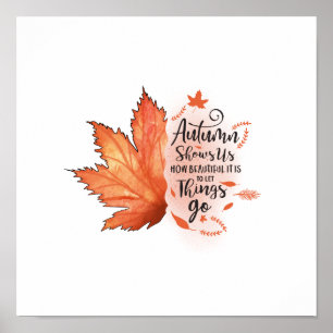 Autumn shows how beautiful it is to let things go poster