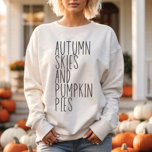 Autumn Skies and Pumpkin Pies Trendy Fall  Sweatshirt