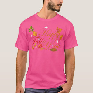 Autumn Southern Quote Happy Fall Yall Cute Leaf Pa T-Shirt