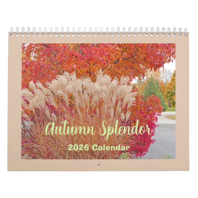 "AUTUMN SPLENDOR" 12 MONTH 2026 CALENDAR (Cover)