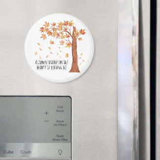 Autumn Teaches Us Magnet – Inspirational Fall Quot
