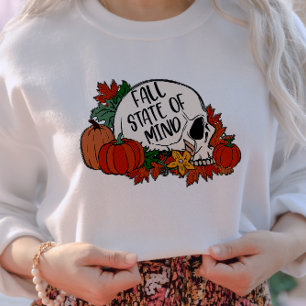 AUTUMN THEMED FALL STATE OF MIND SKULL SWEATSHIRT