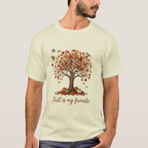  Autumn Tree Fall is my Favourite T-Shirt