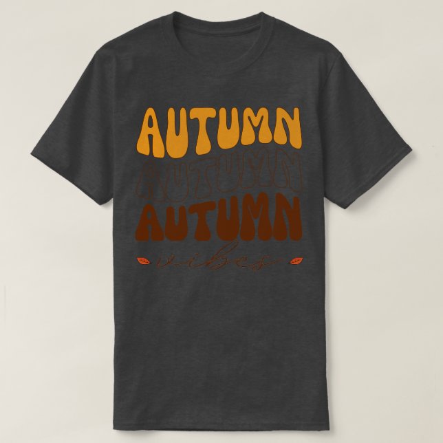 autumn vibes fall season T-Shirt (Design Front)