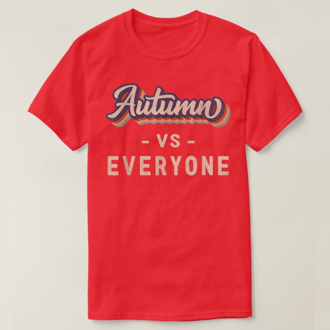 Autumn vs Everyone  T-Shirt (Design Front)