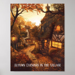Autumn's Glow in a Cosy Village Poster