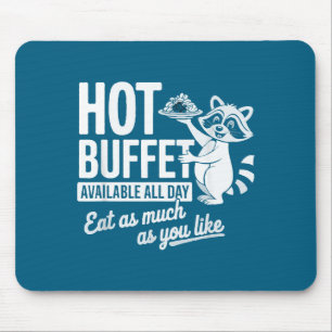 Available Buffet Day Raccoon All Fun Mouse Pad