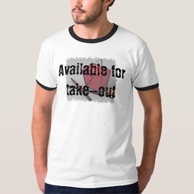 Available for take-out T-Shirt (Front)